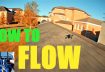 How to FPV – FLOW EDITION