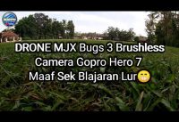 “Terbaru” Tes Drone MJX Bugs 3 Angkat Gopro Hero7