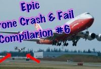 Epic Drone Crash Fail Compilation 6