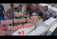 Epic Drone Crash & Fail Compilation 3